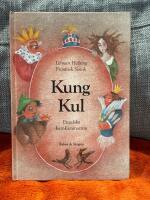 Kung Kul : engelska barnkammarrim om kungar, drottningar, spelm&auml;n och andra figurer