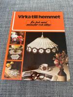 Virka till hemmet : en bok med m&ouml;nster och id&eacute;er