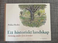 Ett historiskt landskap : str&ouml;vt&aring;g under fyra &aring;rstider