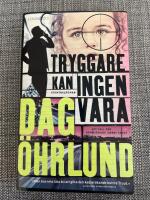 Tryggare kan ingen vara