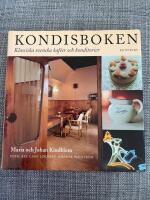 Kondisboken : klassiska svenska kaf&eacute;er och konditorier