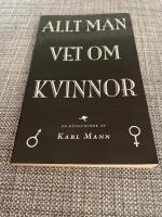 Allt m&auml;n vet om kvinnor