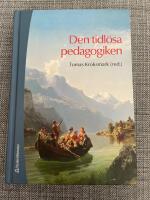 Den tidl&ouml;sa pedagogiken