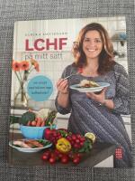 LCHF p&aring; mitt s&auml;tt : 100 recept med n&auml;stan inga kolhydrater