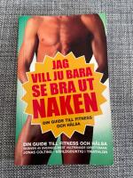 Jag vill ju bara se bra ut naken!