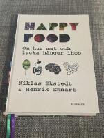 Happy food : om hur mat och lycka h&auml;nger ihop