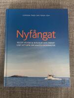 Nyf&aring;ngat : recept p&aring; fisk & skaldjur och annat v&auml;rt att veta om havets l&auml;ckerheter