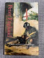 O&ouml;vervinnerlige : om den svenska stormaktstiden och en man i dess mitt