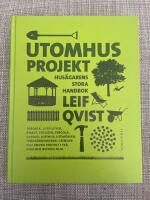 Utomhusprojekt : Hus&auml;garens stora handbok