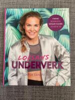 Lofsans underverk : starkare b&auml;ckenbotten, snyggare h&aring;llning och b&auml;ttre sex