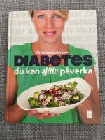 Diabetes : du kan sj&auml;lv p&aring;verka