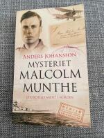 Mysteriet Malcolm Munthe : Churchills agent i Norden