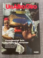 Un Altro giro : vansinnigt bra italienska r&aring;varor