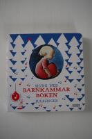 Sjung med barnkammarboken : juls&aring;nger