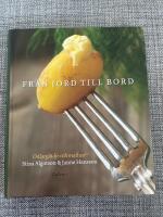 Fr&aring;n jord till Bord : odlargl&auml;dje och matlust
