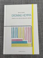 Ordning hemma : smarta tips f&ouml;r en enklare vardag