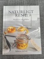 Naturligt rent : Fl&auml;ckfritt och giftfritt