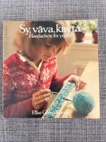 Sy, v&auml;va, knyta : handarbete f&ouml;r yngre