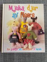 Mjuka djur av fleece : g&ouml;r gosedjur och snuttev&auml;nner till barnen