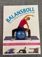 Balansboll f&ouml;r en starkare och friskare kropp