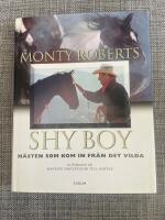 Shy boy : h&auml;sten som kom in fr&aring;n det vilda