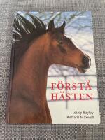 F&ouml;rst&aring; h&auml;sten : hur man kommer till r&auml;tta med vanliga beteendeproblem