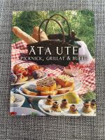 &Auml;ta ute : picknick, grillat & buff&eacute;