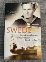 Swede : svenskamerikanen som &ouml;verlevde Pearl Harbor