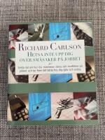 Hetsa inte upp dig &ouml;ver sm&aring;saker p&aring; jobbet