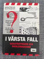 I v&auml;rsta fall : katastroffr&aring;gor och &ouml;verlevnadssvar