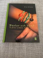 P&auml;rlor och band : fl&auml;ta linda knyt