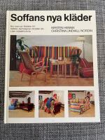 Soffans nya kl&auml;der : [hur man syr kl&auml;dslar till m&ouml;bler, barnvagnar, bils&auml;ten etc.] : [liten m&ouml;belhistoria]