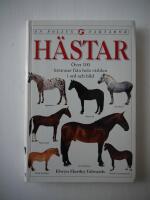 H&auml;star : [&ouml;ver 100 h&auml;straser fr&aring;n hela v&auml;rlden i ord och bild] : [en Pollux faktabok]