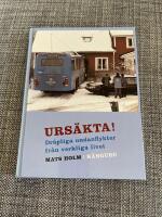 Urs&auml;kta! Dr&aring;pliga undanflykter fr&aring;n verkliga livet