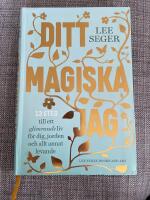 Ditt magiska jag : 13 steg till ett glimrande liv f&ouml;r dig, jorden och allt annat levande