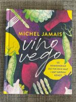 Vino vego : s&aring; kombinerar du vin och  mat i det gr&ouml;na k&ouml;ket