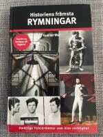 Historiens fr&auml;msta rymningar