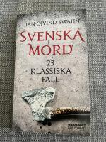 Svenska mord : 23 klassiska fall