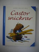 Castor snickrar