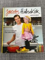 Jacobs h&auml;lsok&ouml;k : mat p&aring; en kvart med familjemetoden