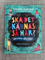 Ska det k&auml;nnas s&aring; h&auml;r? (och andra sv&aring;ra fr&aring;gor) : k&auml;nsloboken 2