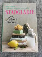 St&auml;dgl&auml;dje med Marl&eacute;ne Eriksson : rent hemma, st&auml;da med naturens egna medel