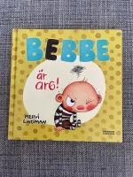 Bebbe &auml;r arg