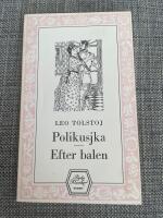 Polikusjka ; Efter balen