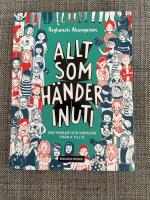 Allt som h&auml;nder inuti : om tankar och k&auml;nslor fr&aring;n A till &Ouml;