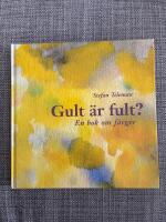 Gult är fult? : en bok om färger