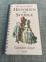Historien om Sverige. Gustavs dagar
