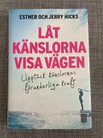 L&aring;t k&auml;nslorna visa v&auml;gen : uppt&auml;ck k&auml;nslornas f&ouml;runderliga kraft