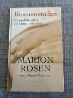 Rosenmetoden : kroppsbehandling f&ouml;r b&auml;ttre livskvalitet