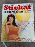 Stickat & virkat : vintage p&aring; svenska